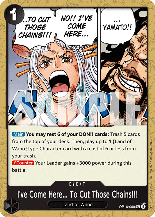 OP16-099 | UC | EVENT I've Come Here... To Cut Those Chains!!!