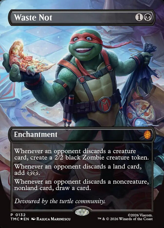 Waste Not (TMNT) - Foil Lightly Played